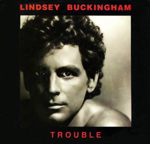 LINDSEY BUCKINGHAM TROUBLE COVER
