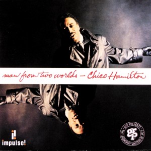 CHICO HAMILTON _ MAN FROM TWO WORLDS _ COVER ART